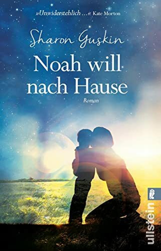 Noah will nach Hause: Roman
