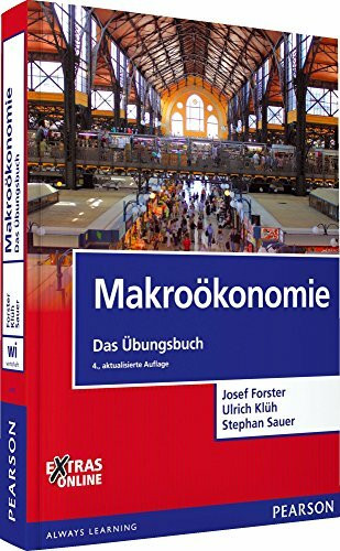 Makroökonomie - Das Übungsbuch: Extras Online (Pearson Studium - Economic VWL)