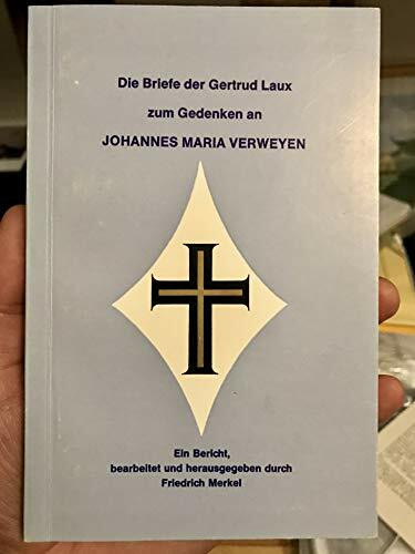 Die Briefe der Gertrud Laux zum Gedenken an Johannes Maria Verweyen