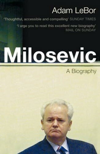 Milosevic: A Biography