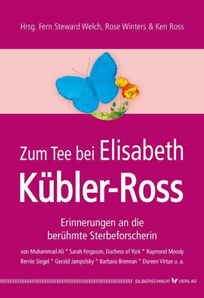 Zum Tee bei Elisabeth-Kübler-Ross: Erinnerungen an die berühmte Sterbeforscherin