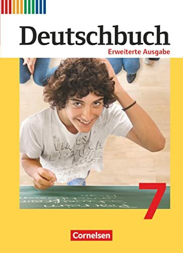 Deutschbuch - Sprach- und Lesebuch - Erweiterte Ausgabe - 7. Schuljahr: Schulbuch (Deutschbuch, Erweiterte Ausgabe, 7. Schuljahr)