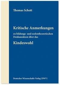 Kritische Anmerkungen zu bildungs- und seelentheoretischen Denkansätzen über das Kindeswohl