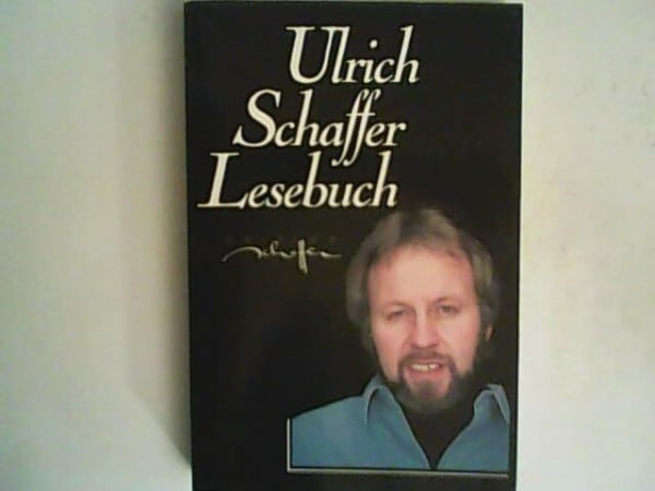 Ulrich Schaffer Lesebuch