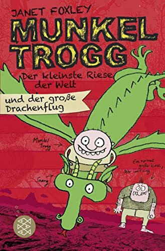 Munkel Trogg: Der kleinste Riese der Welt und der große Drachenflug