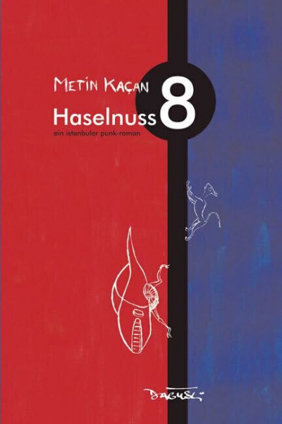 Haselnuss 8: Ein Istanbuler Punk-Roman