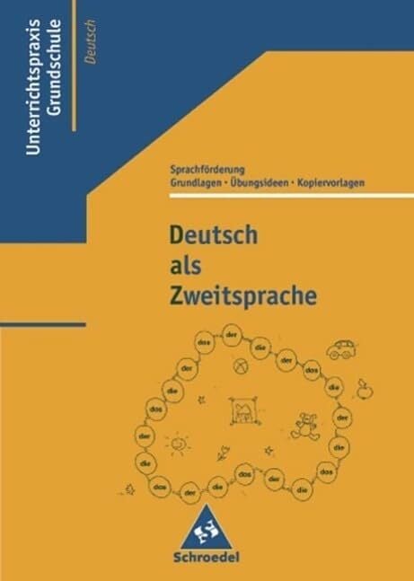 Deutsch als Zweitsprache: Grundlagen, Übungsideen und Kopiervorlagen zur Sprachförderung Deutsch als Zweitsprache: Grundlagen, Übungsideen und Kopiervorlagen zur Sprachförderung