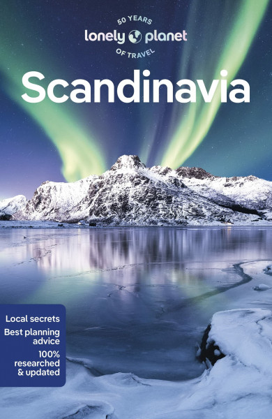 Lonely Planet Scandinavia: Perfect for exploring top sights and taking roads less travelled (Lonely Planet Travel Guide)