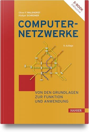 Computernetzwerke: Von den Grundlagen zur Funktion und Anwendung