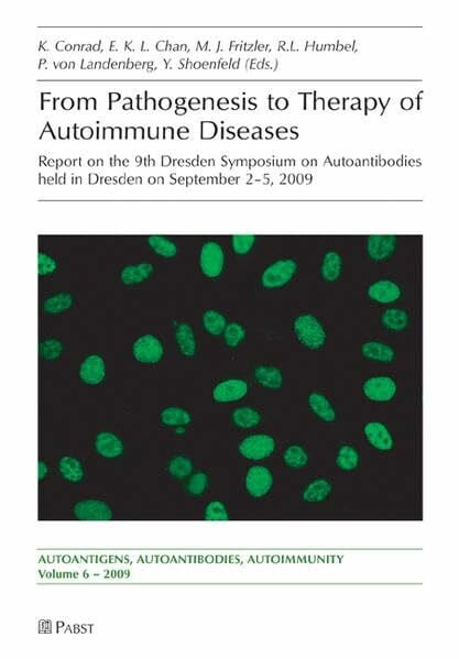 From Pathogenesis to Therapy of Autoimmune Diseases: Report on the 9th Dresden Symposium on Autoantibodies held in Dresden on September 2-5, 2009