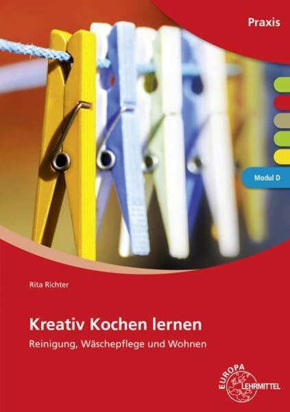 Kreativ Kochen lernen Modul D: broschierte Ausgabe