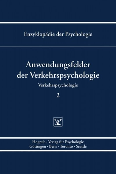 Anwendungsfelder der Verkehrspsychologie (Enzyklopädie der Psychologie)