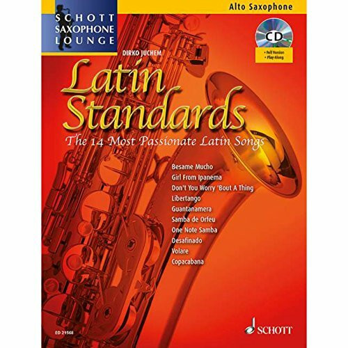 Latin Standards: Die 14 feurigsten Latin Songs. Alt-Saxophon. (Schott Saxophone Lounge)