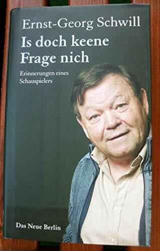 Is doch keene Frage nich - Erinnerungen eines Schauspielers