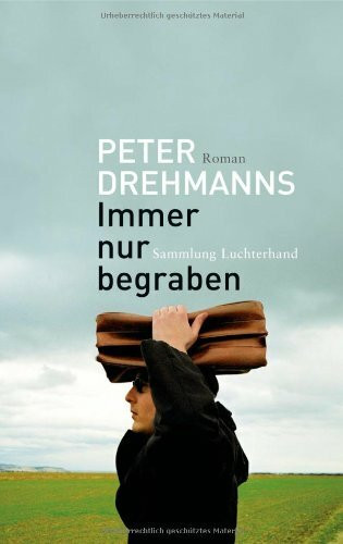 Immer nur begraben: Roman: Roman. Deutsche Erstausgabe
