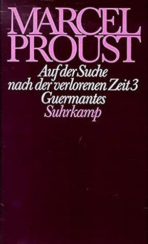 Werke. Frankfurter Ausgabe: Werke II. Band 3: Auf der Suche nach der verlorenen Zeit 3. Guermantes