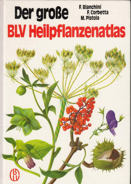 Der große BLV Heilpflanzenatlas