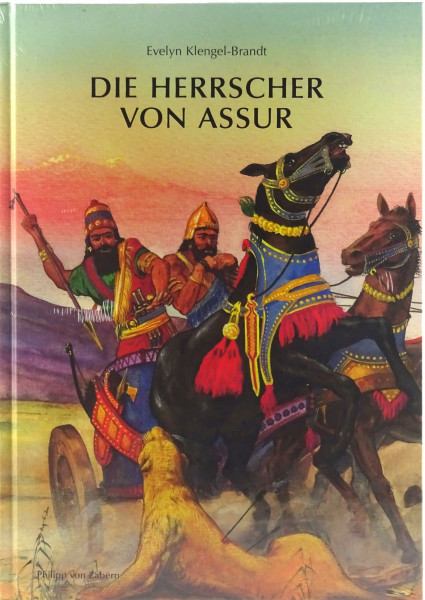 Die Herrscher von Assur: Ein wiederentdecktes Reich im Alten Orient