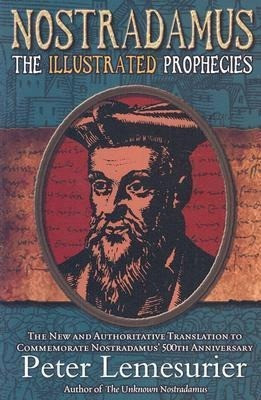 Nostradamus; The Illustrated Prophecies