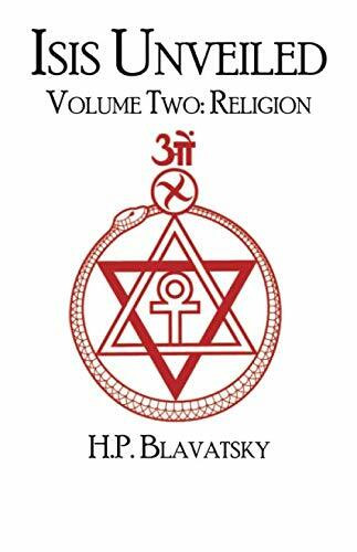 Isis Unveiled: Volume Two: Religion
