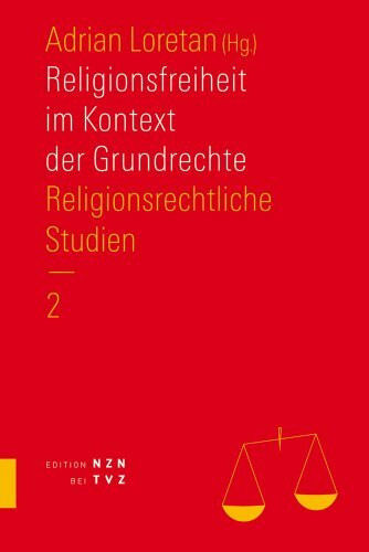 Religionsfreiheit im Kontext der Grundrechte: Religionsrechtliche Studien. Teil 2