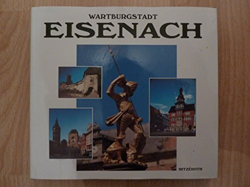 Wartburgstadt Eisenach. Bildband