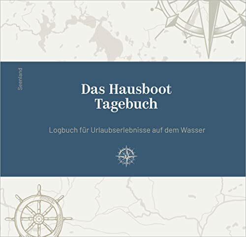 Das Hausboot Tagebuch: Logbuch für Urlaubserlebnisse auf dem Wasser
