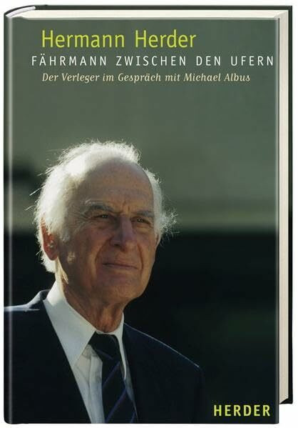 Fährmann zwischen den Ufern: Der Verleger im Gespräch mit Michael Albus
