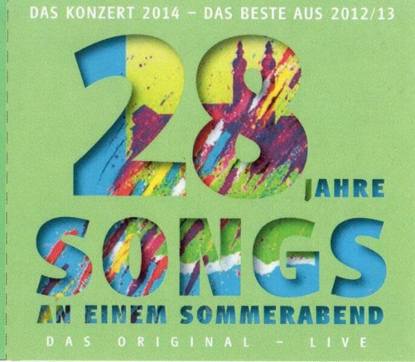 Songs an einem Sommerabend. Das Original - Live: 28 Jahre. Das Konzert 2014 - das Beste aus 2012/2013.: Kloster Banz / Bad Staffelstein. Eine Fernseh- und Hörfunkaufzeichnung. 4.-6. Juli 2014