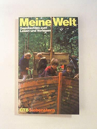 Meine Welt. Geschichten zum Lesen und Vorlesen.