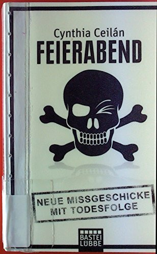 Feierabend: Neue Missgeschicke mit Todesfolge