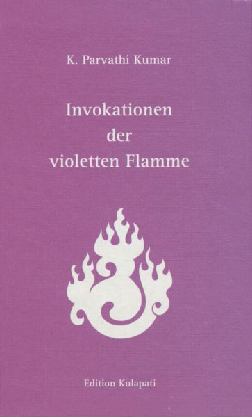 Invokationen der violetten Flamme: Violet Flame Invocations