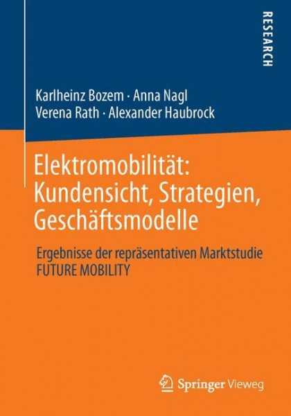 Elektromobilität: Kundensicht, Strategien, Geschäftsmodelle