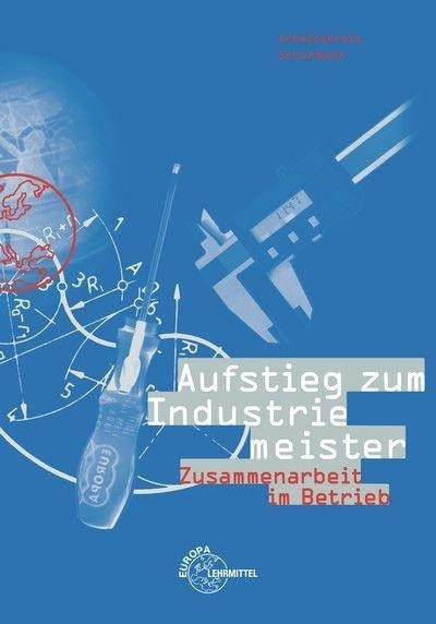 Aufstieg zum Industriemeister. Zusammenarbeit im Betrieb