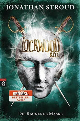 Lockwood & Co. - Die Raunende Maske: Deutsche Erstausgabe (Die Lockwood & Co.-Reihe, Band 3)