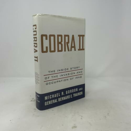 Cobra 2: The Inside Story of the Invasion and Occupation of Iraq