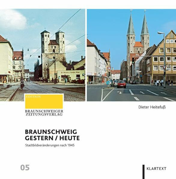 Braunschweig gestern/heute: Stadtbildveränderungen nach 1945
