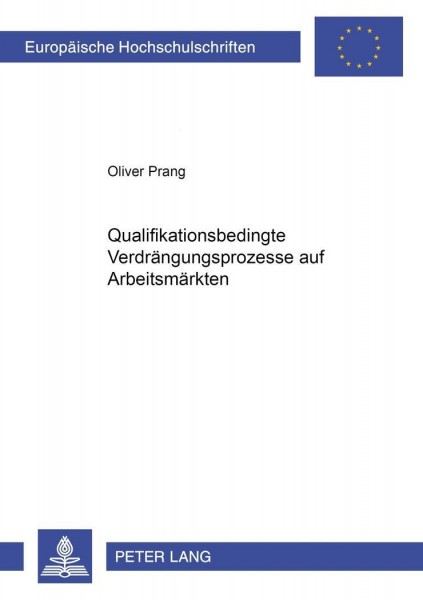 Qualifikationsbedingte Verdrängungsprozesse auf Arbeitsmärkten