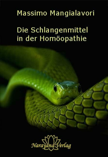 Die Schlangenmittel in der Homöopathie: Wissen, Versuchung und Verlassensein