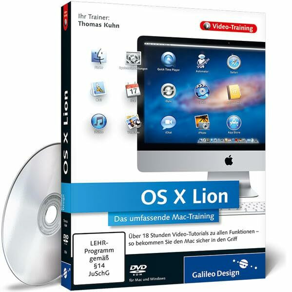 OS X Lion - Das umfassende Mac-Training: Über 18 Stunden Video-Tutorials zu allen Funktionen – so bekommen Sie den Mac sicher in den Griff (Galileo Design)