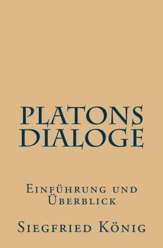 Platons Dialoge: Einführung und Überblick