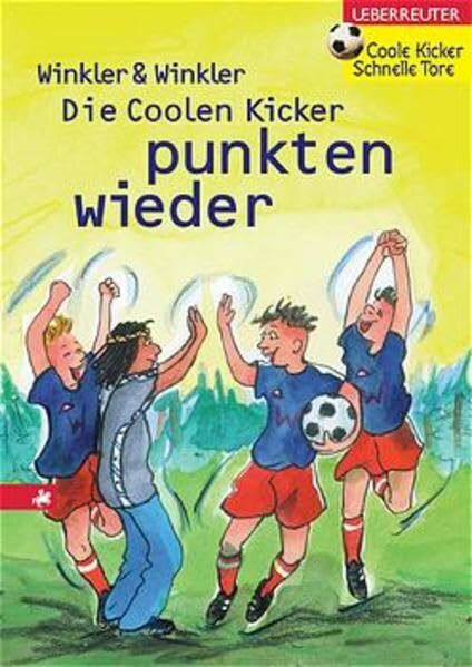 Die Coolen Kicker punkten wieder (Coole Kicker - schnelle Tore)