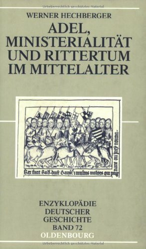 Adel, Ministerialität und Rittertum im Mittelalter