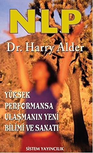 NLP Yüksek Performansa Ulasmanin Yeni Bilimi ve Sanati