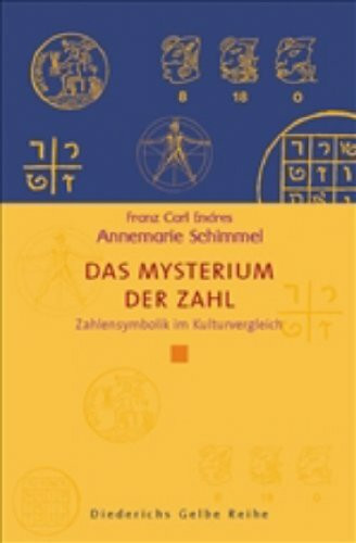 Das Mysterium der Zahl: Zahlensymbolik im Kulturvergleich (Diederichs Gelbe Reihe)