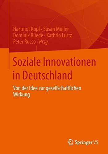 Soziale Innovationen in Deutschland: Von der Idee zur gesellschaftlichen Wirkung