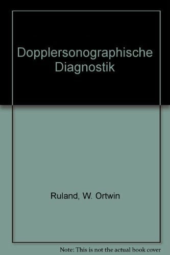 Dopplersonographische Diagnostik: Mit sämtlichen Richtlinien und einem Kommentar zu den Gebührenordnungen