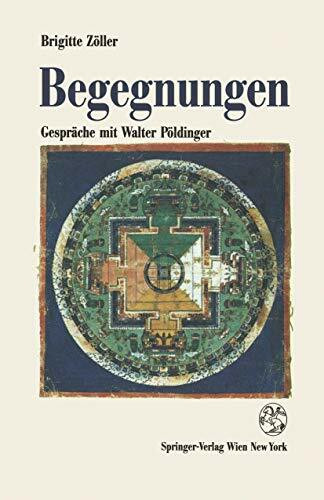 Begegnungen: Gespräche mit Walter Pöldinger (German Edition)