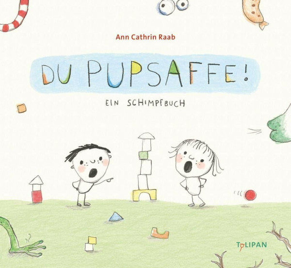 Du Pupsaffe!: Ein Schimpfbuch