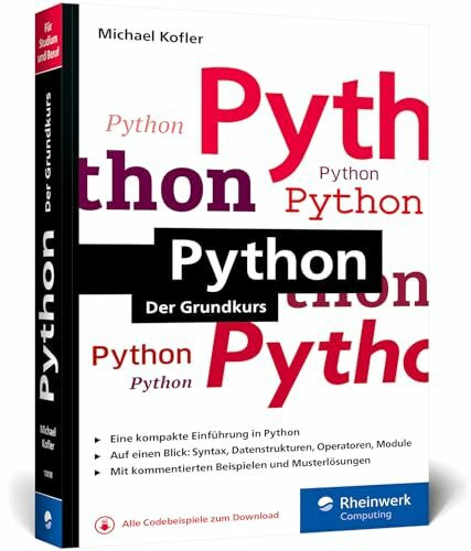 Python: Der ideale Python-Einstieg für Informatikstudium, Ausbildung und Beruf – Ausgabe 2024